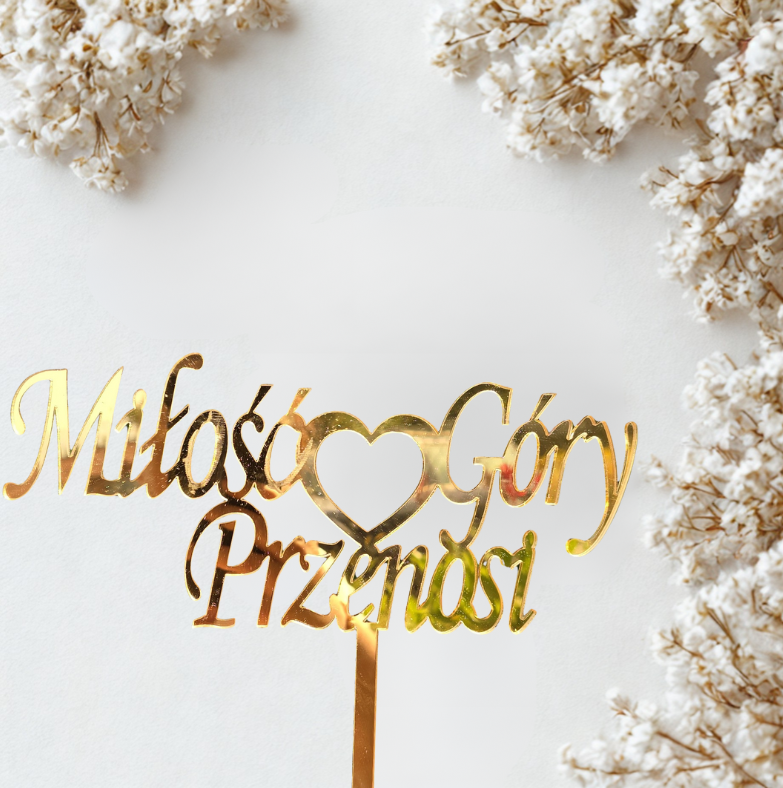 Topper Miłość Góry Przenosi I